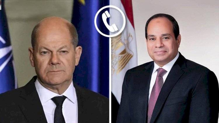 السيسي يبحث الأوضاع في غزة مع المستشار الألماني هاتفيًا
