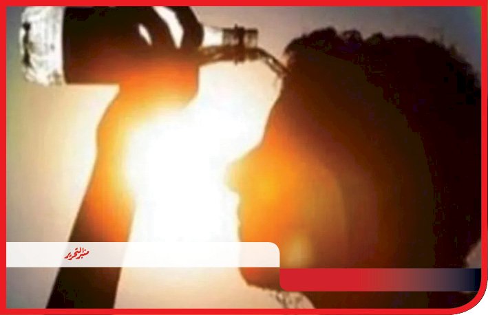 طقس الثلاثاء : شديد الحرارة وارتفاع الدرجات والعظمى 37 درجة